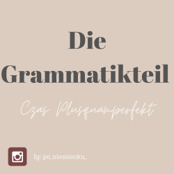 Notatki Grammatikteil -  czas Plusquamperfekt
