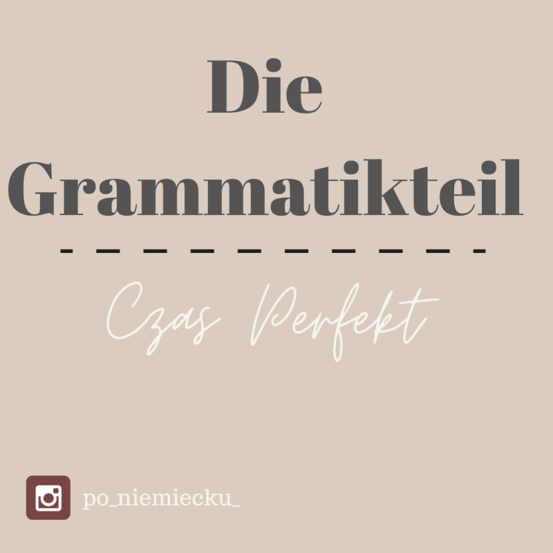 Grammatikteil -  czas Perfekt