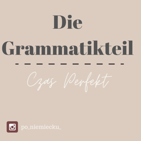Grammatikteil -  czas Perfekt