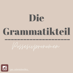 Grammatikteil -  zaimki dzierżawcze